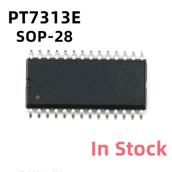  10 шт./ЛОТ PT7313E PT7313 SOP-28 Электронный чип для обработки громкости и звуковых эффектов В наличии